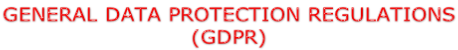 GENERAL DATA PROTECTION REGULATIONS (GDPR)