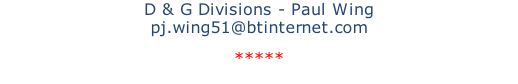 D & G Divisions - Paul Wing pj.wing51@btinternet.com  *****